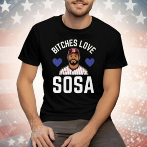 Edmundo Sosa Bitches Love Sosa Philadelphia Phillies Tee Shirt