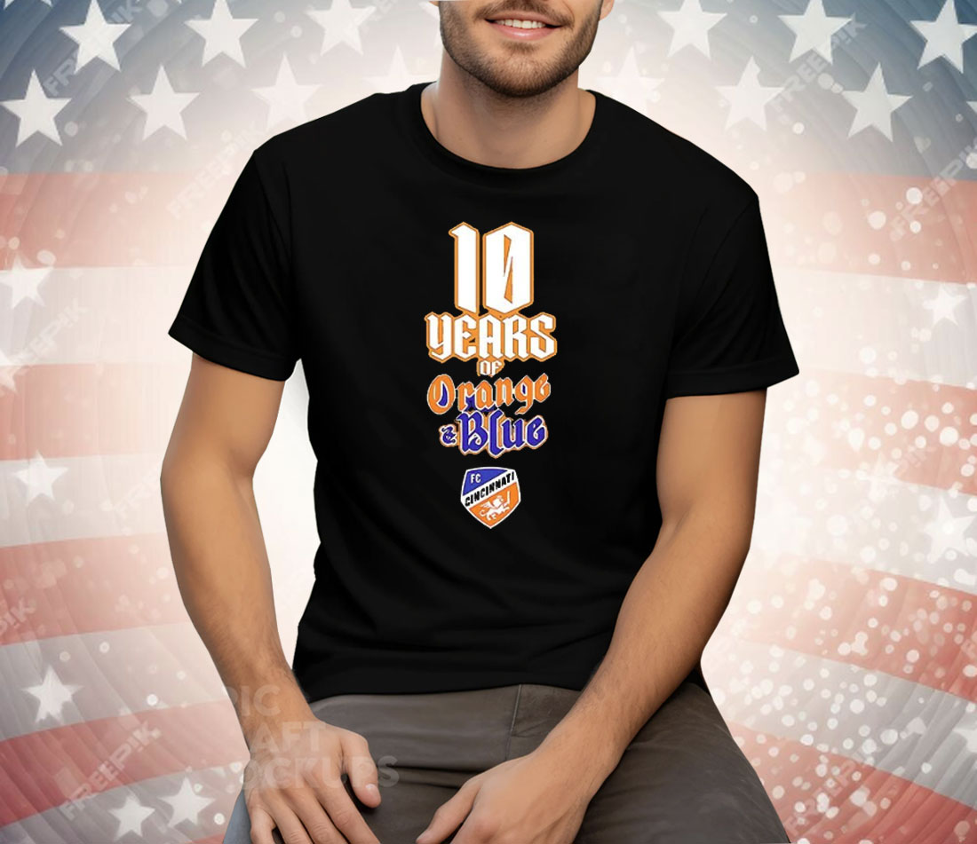 FC Cincinnati 10 Years Of Orange And Blue Tee Shirt