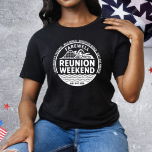 Farewell Reunion Weekend 2025 Tee Shirt