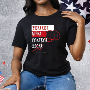 Foxtrot Alpha Foxtrot Oscar Tee Shirt