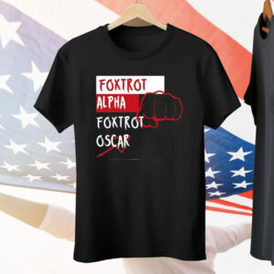 Foxtrot Alpha Foxtrot Oscar Tee Shirt