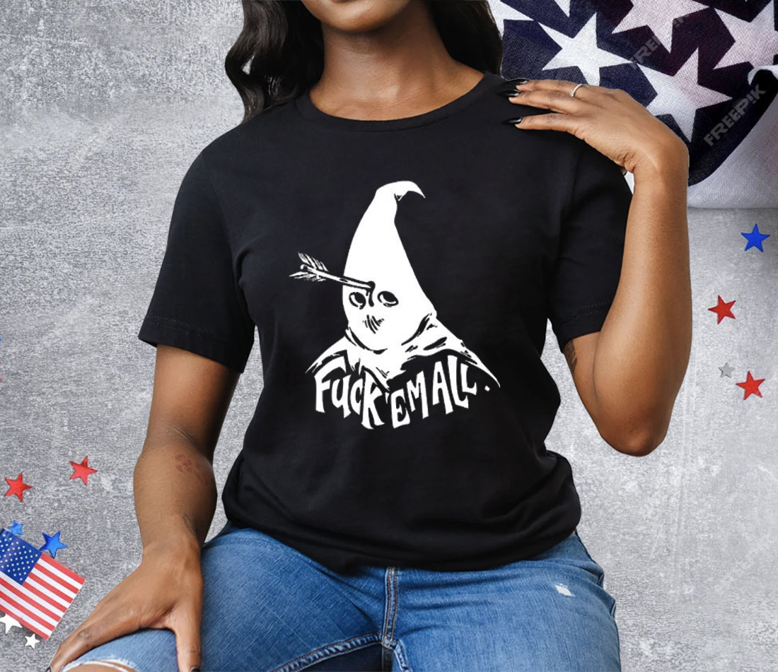 Fuck Em All Mayy Bailey Tee Shirt