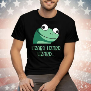 Funny Lizard Lizard Lizard Tee Shirt