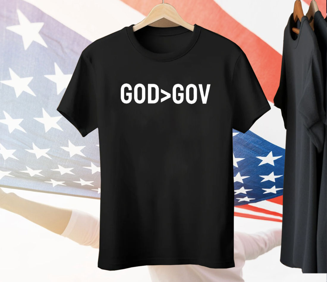 God Greater Than Government Statement Tee Shirt