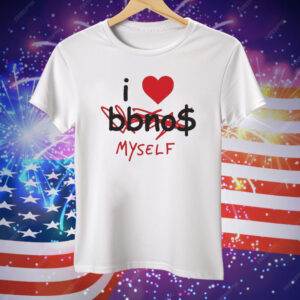 I Love Bbno$ Myself Tee Shirt