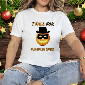 I Fall For Pumpkin Spies Halloween Tee Shirt