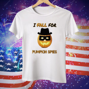 I Fall For Pumpkin Spies Halloween Tee Shirt