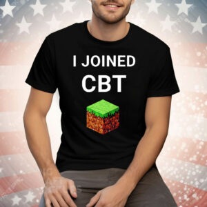 I Joined CBT Tee Shirt