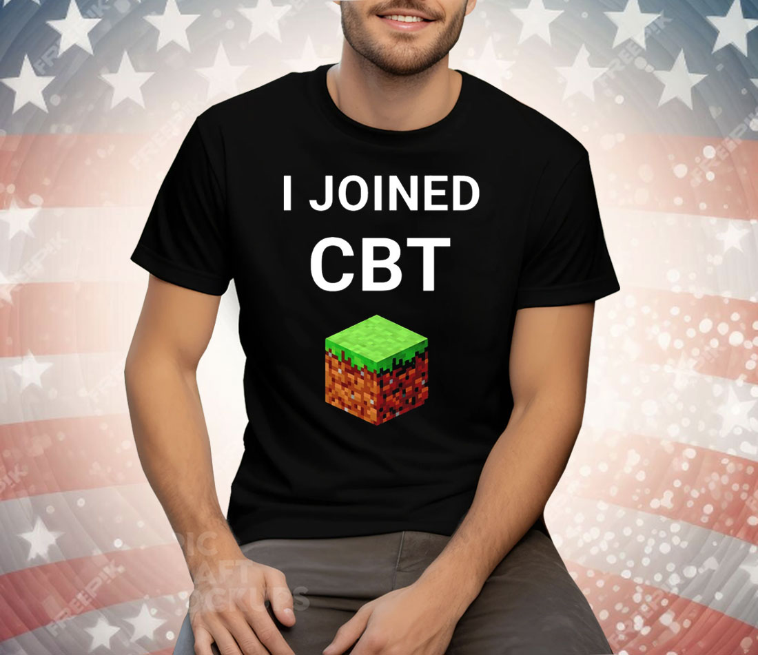 I Joined CBT Tee Shirt