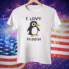 I love Pegging Penguin Tee Shirt