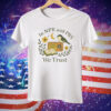 In Npr and PBS We Trust Tee Shirt