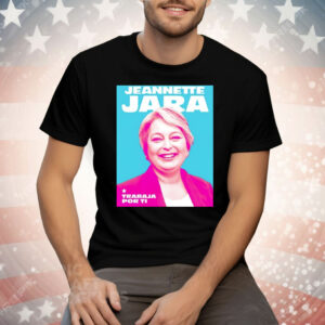 Jeannette Jara Trabaja Por Ti Tee Shirt