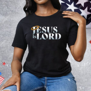 Jesus Is Lord Tee Shirt