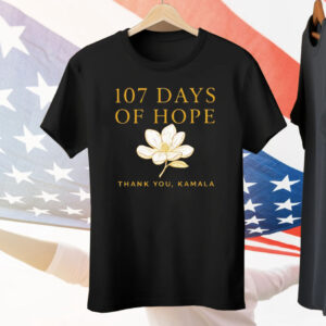 Kamala Harris 107 Days Of Hope Thank You Kamala Tee Shirt