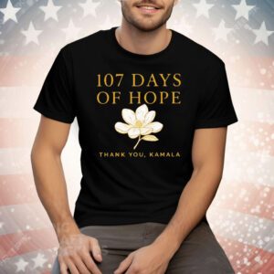 Kamala Harris 107 Days Of Hope Thank You Kamala Tee Shirt