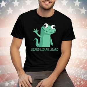 Lizard Lizard Lizard Funny Weirdcore Humor Tee Shirt