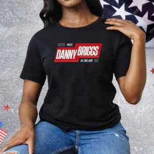 Made Danny Briggs In England Tee Shirt