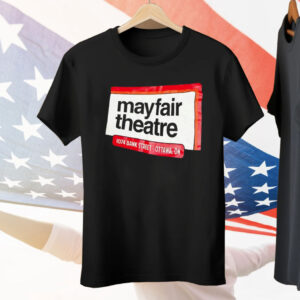 Mayfair Theatre 1074 Bank Street Ottawa On Tee Shirt