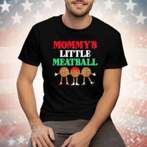 Mommy’s Little Meatball Italian Meatball Tee Shirt