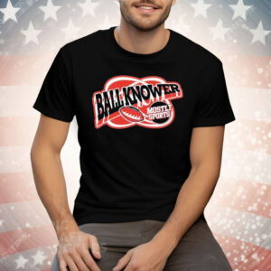 Mostly Sports Ball Knower Sports Tee Shirt