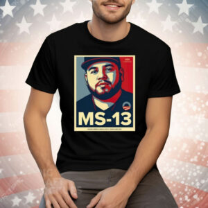 Ms 13 Kilmar Abrego Garcia Not A Maryland Dad Tee Shirt