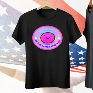 Multilingual Bilingual Global Inclusive Diversity Happy Tee Shirt