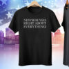Newsom Was Right About Everything 2025 Tee Shirt