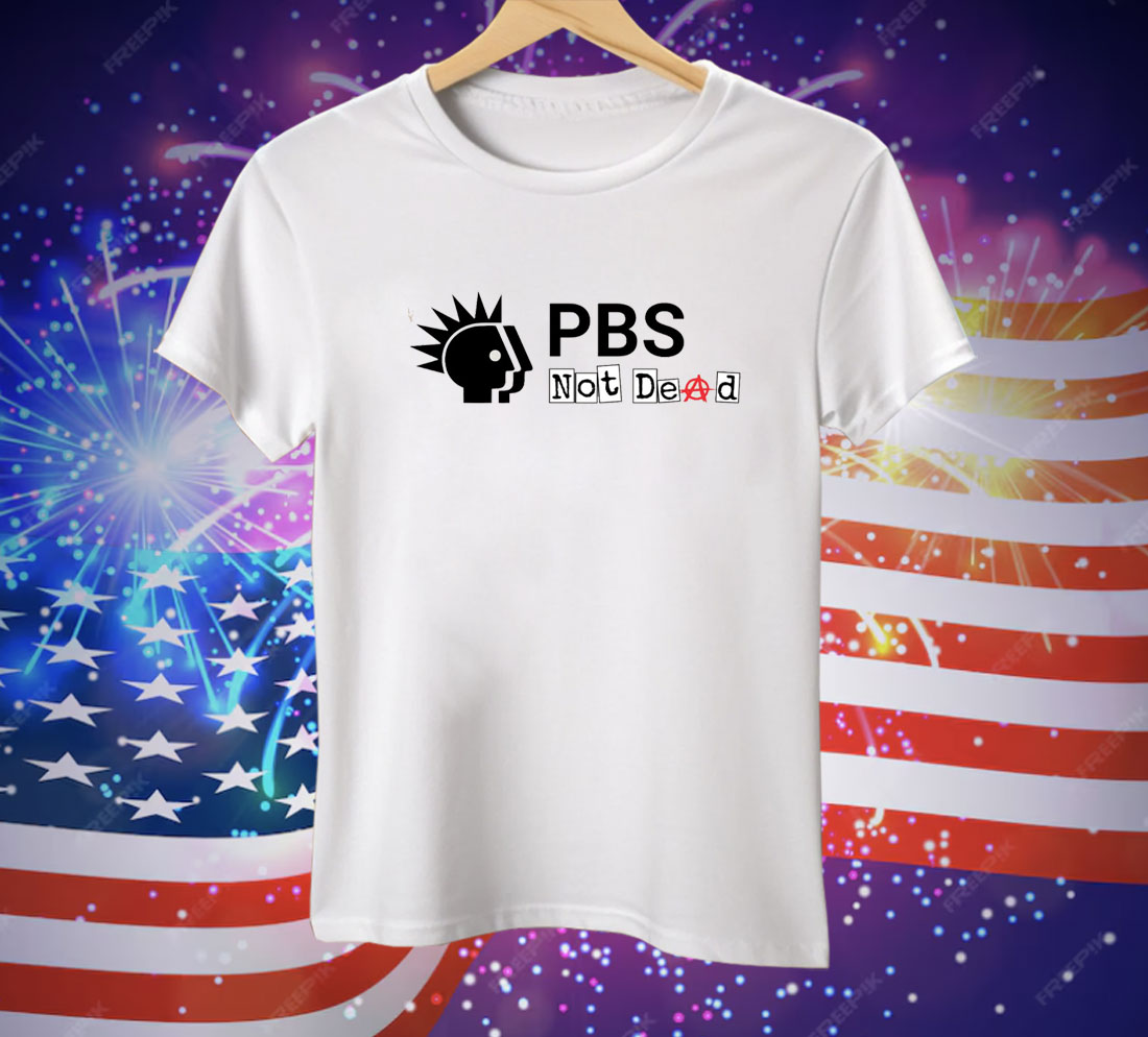 PBS Not Dead Tee Shirt