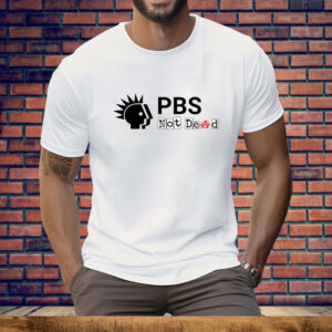 PBS Not Dead Tee Shirt