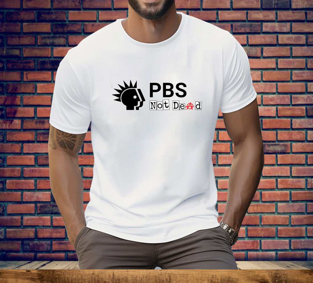 PBS Not Dead Tee Shirt