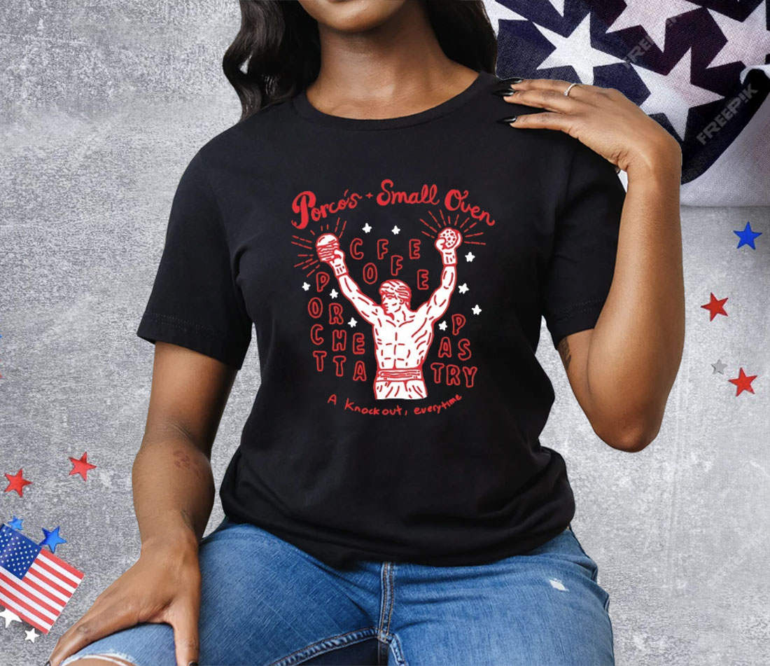 Porco’s Small Oven A Knock Out Everytime Tee Shirt