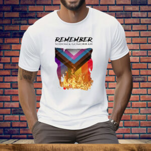 Remember Sodom & Gomorrah Tee Shirt