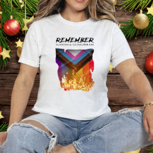 Remember Sodom & Gomorrah Tee Shirt