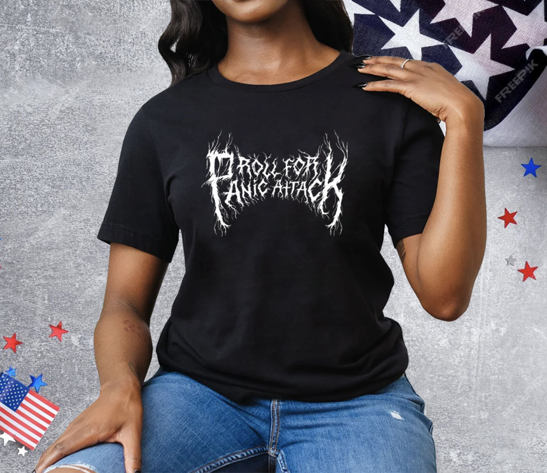 Roll For Panic Attack Tee Shirt
