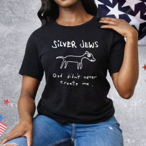 Silver Jews God Didn’t Never Create Me Tee Shirt