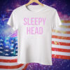 Sleepy Head Tee Shirt