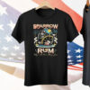 Sparrow Rum Drink Up Me Hearties Why In The Rum Tee Shirt