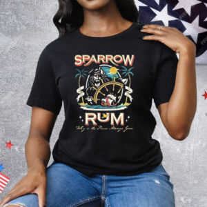 Sparrow Rum Drink Up Me Hearties Why In The Rum Tee Shirt