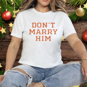 The Summer I Turned Pretty Don't Marry Him Tee Shirt