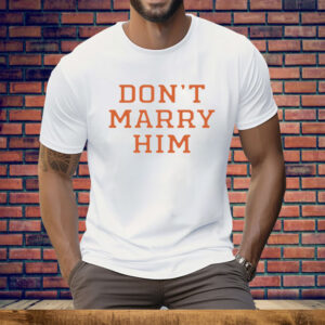 The Summer I Turned Pretty Don't Marry Him Tee Shirt