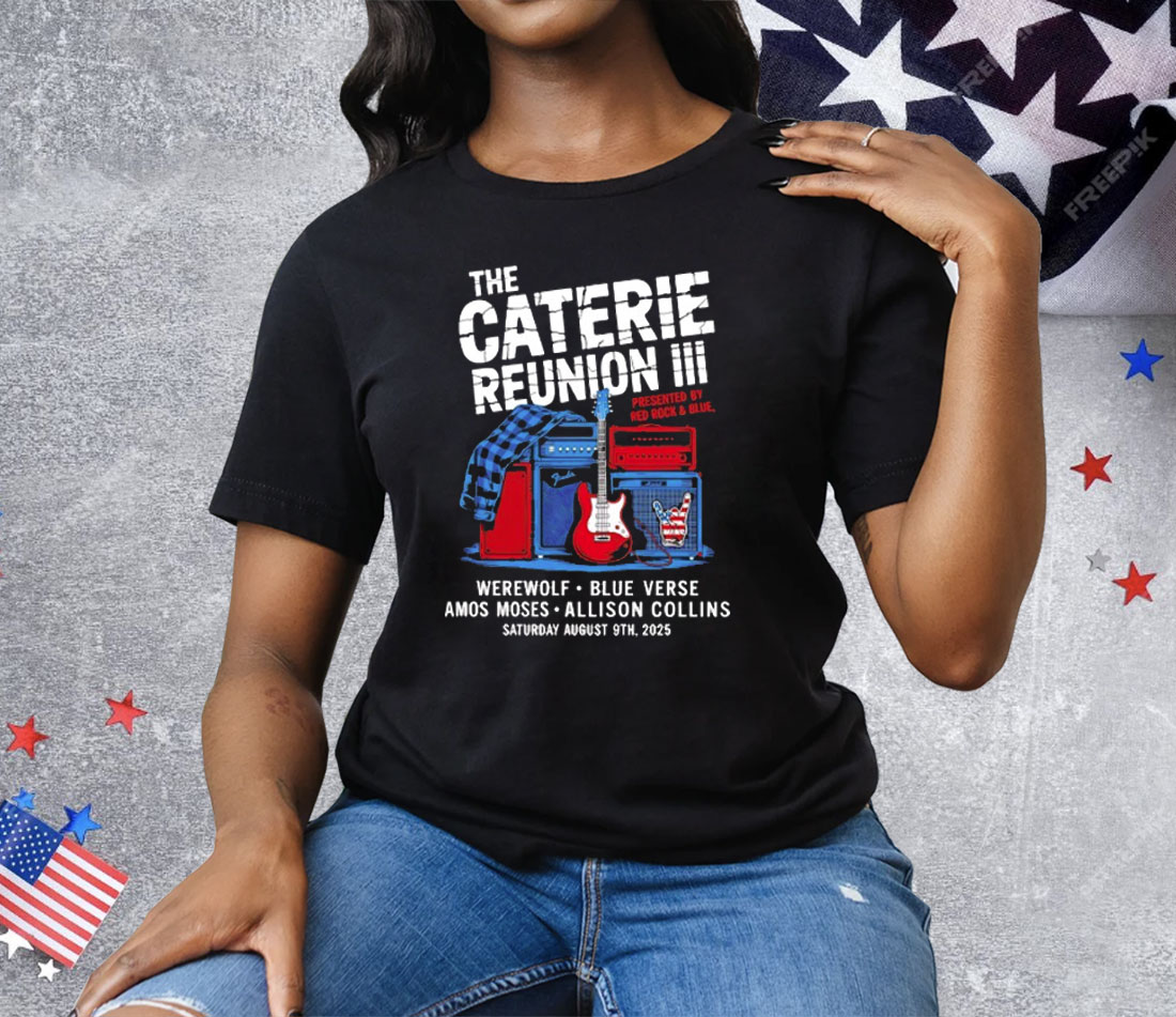 The Caterie Reunion III Presented By Red Rock And Blue 2025 Tee Shirt
