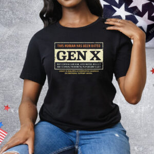 This Human Has Been Rated Gex X Tee Shirt
