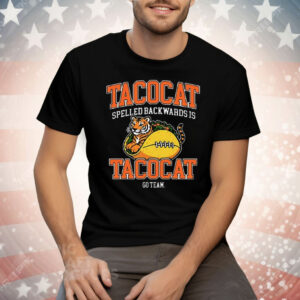 Tiger Tacocat Spelled Backwards Is Tacocat Tee Shirt