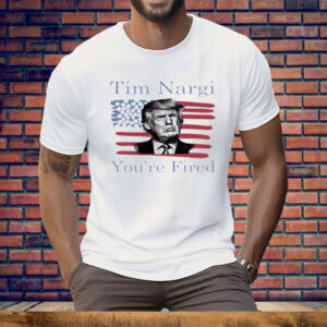 Tim Nargi You're Fired Tee Shirt
