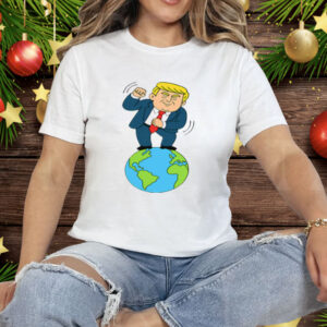 Trump Dancing On Top Of The World Tee Shirt