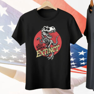 Tyrannosaurus Rex My Spirit Animal Is Extinct Tee Shirt