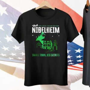 Visit Nibelheim Small Town Big Secrets Tee Shirt