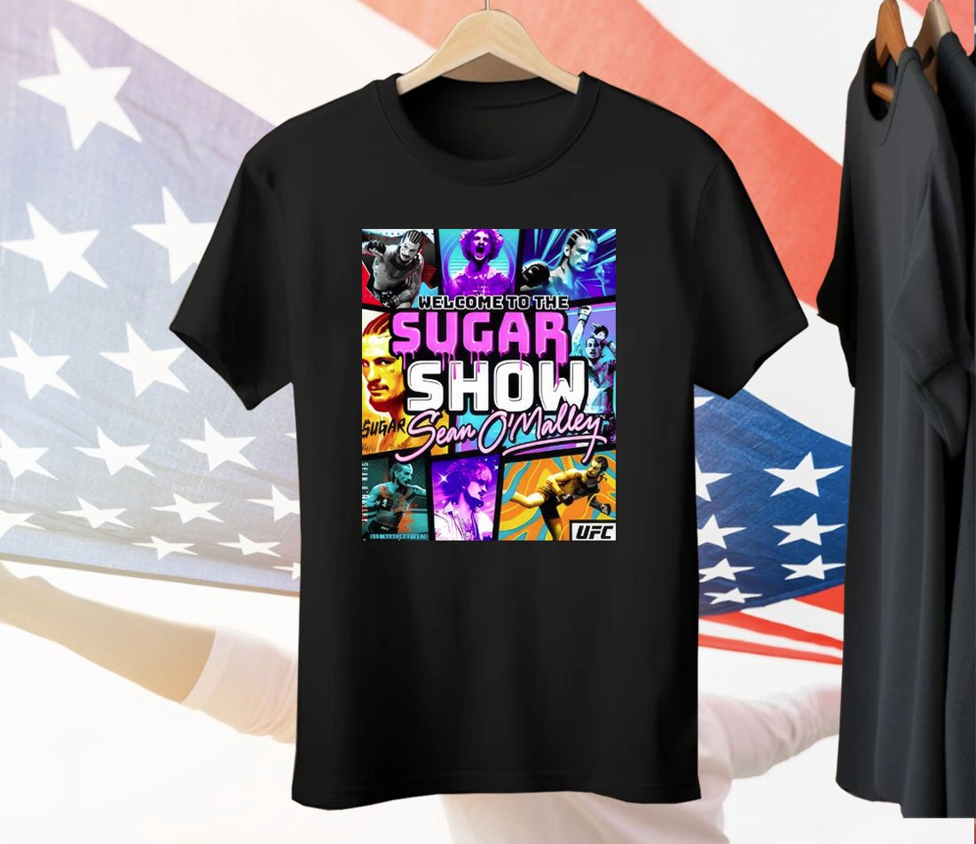 Welcome To The Suga Show Sean Sugar O’malley Tee Shirt