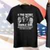 A True Patriot Charlie Kirk Tee Shirt