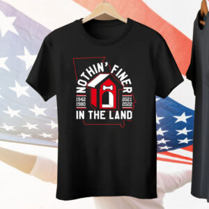 Georgia Bulldogs Nothin’ Finer In The Land 4 Times Tee Shirt